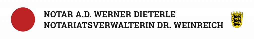 Notar a. D. Dieterle, Notariatsverwalterin Dr. Weinreich
